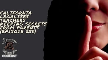 California Teachers Keeping Secrets from Parents?