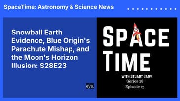 Snowball Earth Evidence, Blue Origin's Parachute Mishap, and the Moon's Horizon Illusion: S28E23