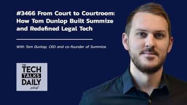 3466: From Court to Courtroom: How Tom Dunlop Built Summize and Redefined Legal Tech