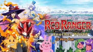 The Red Ranger Becomes an Adventurer in Another World Is Very Fun