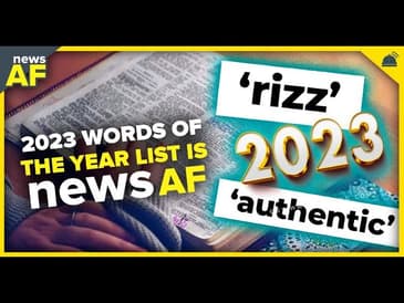2023 Words of the Year List is News AF - December 4, 2023