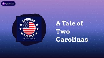 A Tale of Two Carolinas | America Stories