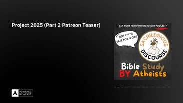 Project 2025 (Part 2 Patreon Teaser)