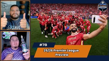 Previewing Every Premier League Team for the 2025/26 Season | EP78 August 10th, 2025