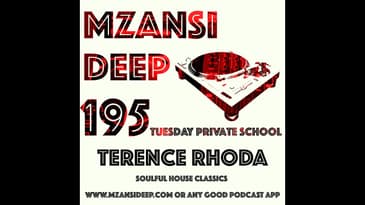 MZANSI DEEP 195  - SOULFUL HOUSE - PRIVATE SCHOOL CLASSICS MIX