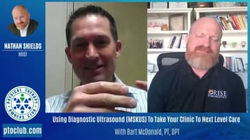 Using Diagnostic Ultrasound MSKUS To Take Your Clinic To Next Level Care With Bart McDonald, PT, DPT