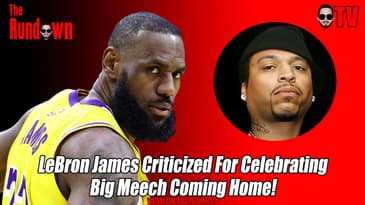 LeBron James Criticized For Celebrating Big Meech Getting Released!