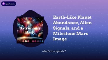 Earth-Like Planet Abundance, Alien Signals, and a Milestone Mars Image