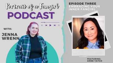 Anne Yatco on embracing your inner Fangirl - Portrait of  a Fangirl Podcast