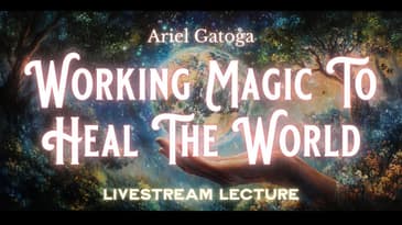 Working Magic To Heal The World: The Power of Blessing