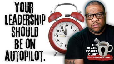When Leadership Becomes Automatic... | The Black Coffee Club™