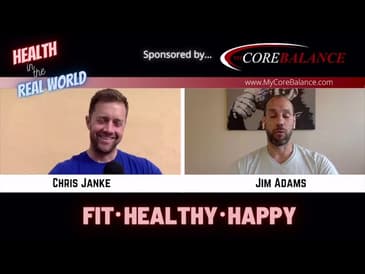 Health in the Real World with Chris Janke and Jim Adams