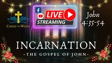 Incarnation 14  - Christ the Word Church - Gospel of John - Nate Prazuch