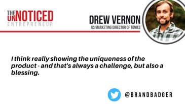 Be unique to stand out and #getnoticed, just like Tonies; with Drew Vernon, of Tonies