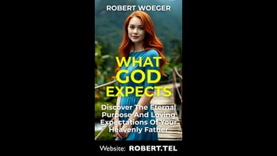 What God Expects By Robert Woeger - Detailed In-Depth Christian Book Review - Your Eternal Purpose