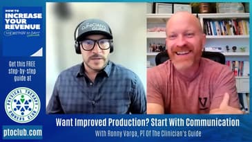 Want Improved Production? Start With Communication With Ronny Varga, PT Of The Clinician's Guide