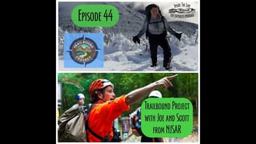 Episode 44 - Trailbound Project with Joe and Scott from NJSAR
