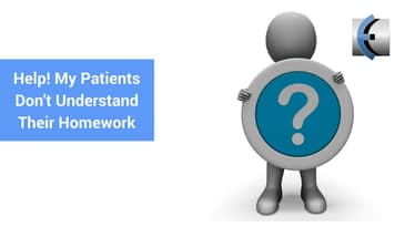 Getting Patients to Understand Their Home Exercise Program