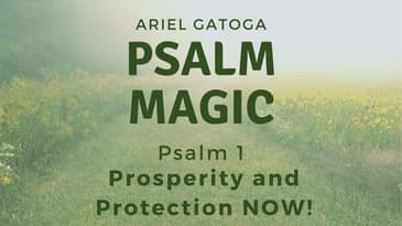 Psalm Magic: Psalm 1 - PROTECTION & PROSPERITY