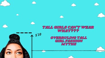 Tall Girls Can't Wear What?? | Overruling Tall Girl Fashion Myths Because This Is Ridiculous