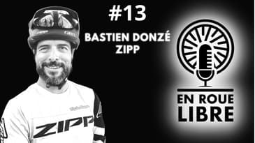 #13 - Bastien Donzé - Zipp - Comment ré-inventer la roue en 2023