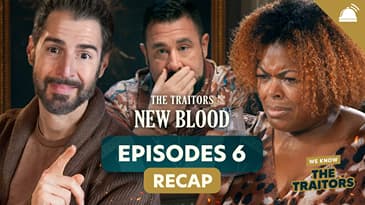 Traitors: New Blood Ep 6 Recap