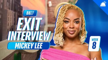 Mickey Lee Week 8 Exit Interview | BB27