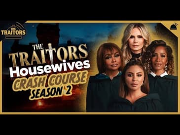 A Crash Course in the Real Housewives of Traitors