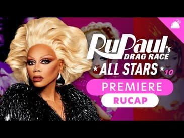 RuPaul's Drag Race All Stars Season 10 Eps 1&2 Recap