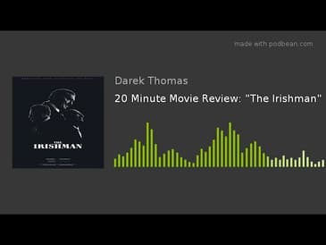 20 Minute Movie Review: "The Irishman"