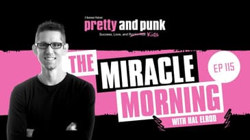 Pretty and Punk Podcast | The Miracle Morning featuring Hal Elrod