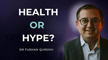 Healthy Ageing: Separating Science from Hype - Dr Furhan Qureshi