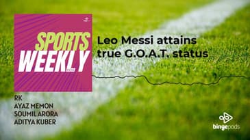 Sports Weekly with Ayaz Memon - Leo Messi attains true G.O.A.T. status