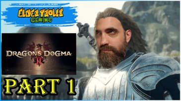 THE ELDER TROLLS ARE STREAMING - DRAGON'S DOGMA 2 - P1