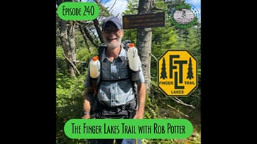 Episode 240 - The Finger Lakes Trail with Rob Potter