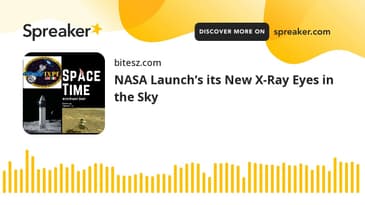 NASA Launch’s its New X-Ray Eyes in the Sky