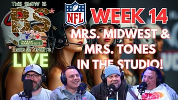NFL 2024 Week 14 | Mrs. Midwest & Mrs. Tones In The House | This Show is BS LIVE 12/5/24