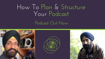 How To Plan Your Podcast | Dr Savi Arora