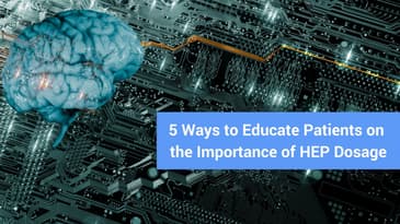 Improve Your Patient's Home Exercise Adherance