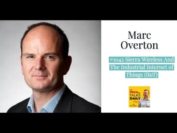 1042: Sierra Wireless And The Industrial Internet of Things (IIoT)