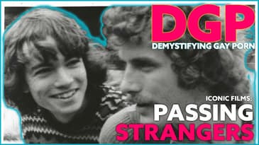 Arthur J. Bressan's PASSING STRANGERS | DGP: Iconic Films | Audio/Visual Podcast | Video Essay