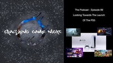 Episode 99 - Looking Towards The Launch Of The PS5
