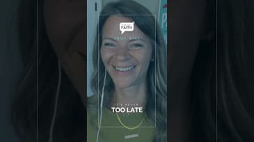 It's Never Too Late