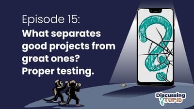 What separates good projects from great ones? Proper testing.