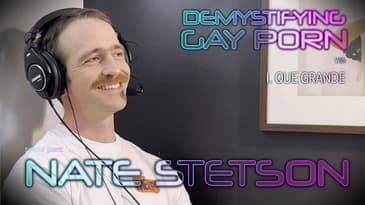 Demystifying Gay Porn S3E11: The Nate Stetson Interview
