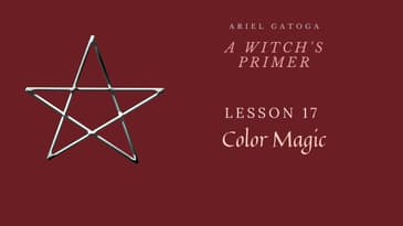 A Witch's Primer: Lesson 17: Color Magic - Learn Witchcraft