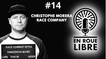 #14 - Christophe «&nbsp;Momo&nbsp;» Morera - Race Company - La passion au coeur d’un business durable.