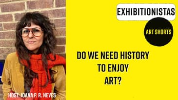 *ART SHORTS* DO YOU NEED HISTORY TO ENJOY ART?
