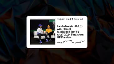 Inside Line F1 Podcast - Lando Norris HAS to win, Daniel Ricciardo's last F1 race? 2024...
