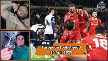 Premier League, Serie A, and Bundesliga Matchday PREVIEW | Episode 62 April 25th, 2025